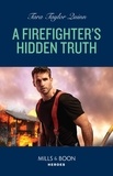 Tara Taylor Quinn - A Firefighter's Hidden Truth.