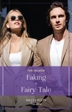 Teri Wilson - Faking A Fairy Tale.