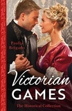 Paulia Belgado - The Historical Collection: Victorian Games - May the Best Duke Win / Game of Courtship with the Earl.