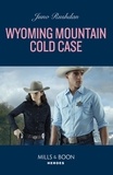 Juno Rushdan - Wyoming Mountain Cold Case.