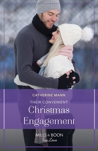 Catherine Mann - Their Convenient Christmas Engagement.