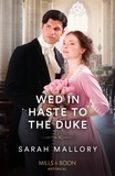 Sarah Mallory - Wed In Haste To The Duke.