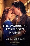 Lissa Morgan - The Warrior's Forbidden Maiden.