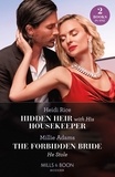 Heidi Rice et Millie Adams - Hidden Heir With His Housekeeper / The Forbidden Bride He Stole - Hidden Heir with His Housekeeper (A Diamond in the Rough) / The Forbidden Bride He Stole.