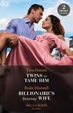Tara Pammi et Rosie Maxwell - Twins To Tame Him / Billionaire's Runaway Wife - Twins to Tame Him (The Powerful Skalas Twins) / Billionaire's Runaway Wife.