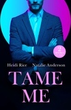 Heidi Rice et Natalie Anderson - Tame Me - Revenge in Paradise / My One-Night Heir.