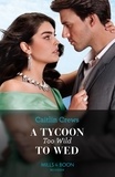 Caitlin Crews - A Tycoon Too Wild To Wed.