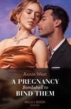 Annie West - A Pregnancy Bombshell To Bind Them.