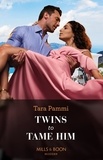 Tara Pammi - Twins To Tame Him.