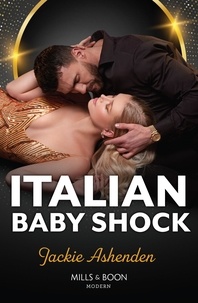 Jackie Ashenden - Italian Baby Shock.