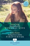 Louisa George et Louisa Heaton - Winning Back His Runaway Wife / Finding Forever With The Firefighter - Winning Back His Runaway Wife / Finding Forever with the Firefighter.