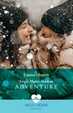 Louisa Heaton - Single Mum's Alaskan Adventure.