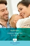 Rachel Dove - A Baby To Change Their Lives.