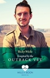 Becky Wicks - Tempted By The Outback Vet.