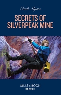 Cindi Myers - Secrets Of Silverpeak Mine.