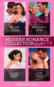 Dani Collins et Maisey Yates - Modern Romance January 2024 Books 1-4 - The Baby His Secretary Carries (Bound by a Surrogate Baby) / The Italian's Pregnant Enemy / His Last-Minute Desert Queen / A Vow to Redeem the Greek.