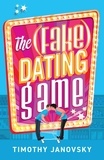 Timothy Janovsky - The (Fake) Dating Game.
