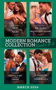 Pippa Roscoe et Dani Collins - Modern Romance March 2024 Books 5-8 - Twin Consequences of That Night / The Secret of Their Billion-Dollar Baby / Saying 'I Do' to the Wrong Greek / A Diamond for His Defiant Cinderella.