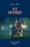 Julie Miller - K-9 Defender.