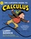 Larry Gonick - The Cartoon Guide to calculus.