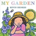 Kevin Henkes - My Garden.