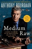 Medium Raw - A Bloody Valentine to the World of Food and the People Who Cook.