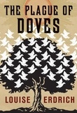 Louise Erdrich - The Plague of Doves - Deluxe Modern Classic.