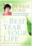 Debbie Ford - The Best Year of Your Life - Dream It, Plan It, Live It.