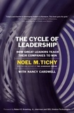 Noel M. Tichy - The Cycle of Leadership - How Great Leaders Teach Their Companies to Win.