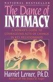Harriet Lerner - The Dance of Intimacy - A Woman's Guide to Courageous Acts of Change in Key Relationships.