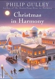 Philip Gulley - Christmas in Harmony.