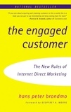 Hans Peter Brondmo - The Engaged Customer - The New Rules of Internet Direct Marketing.