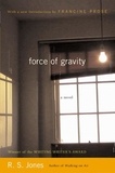 R.S. Jones - Force of Gravity - A Novel.
