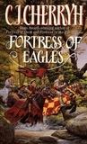 C. J. Cherryh - Fortress of Eagles.