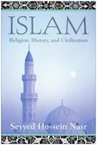 Seyyed Hossein Nasr - Islam - Religion, History, and Civilization.