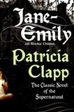 Patricia Clapp - Jane-Emily - And Witches' Children.