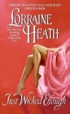 Lorraine Heath - Just Wicked Enough.