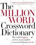 Stanley Newman et Daniel Stark - The Million Word Crossword Dictionary.