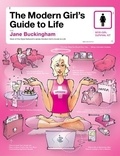 Jane Buckingham - The Modern Girl's Guide to Life.