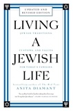 Anita Diamant et Howard Cooper - Living a Jewish Life, Revised and Updated - Jewish Traditions, Customs, and Values for Today's Families.