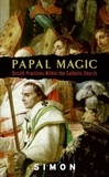  Simon - Papal Magic - Occult Practices Within the Catholic Church.