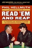 Joe Navarro et Marvin Karlins - Phil Hellmuth Presents Read 'Em and Reap - A Career FBI Agent's Guide to Decoding Poker Tells.