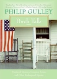 Philip Gulley - Porch Talk - Stories of Decency, Common Sense, and Other Endangered Species.
