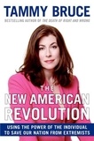 Tammy Bruce - The New American Revolution - How You Can Fight the Tyranny of the Left's Cultural and Moral Decay.
