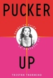 Tristan Taormino - Pucker Up - The New and Naughty Guide to Being Great in Bed.