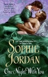 Sophie Jordan - One Night With You.