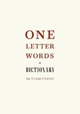 Craig Conley - One-Letter Words, a Dictionary.