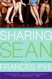 Frances Pye - Sharing Sean - A Novel.