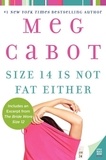 Meg Cabot - Size 14 is not fat either.