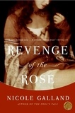 Nicole Galland - Revenge of the Rose.